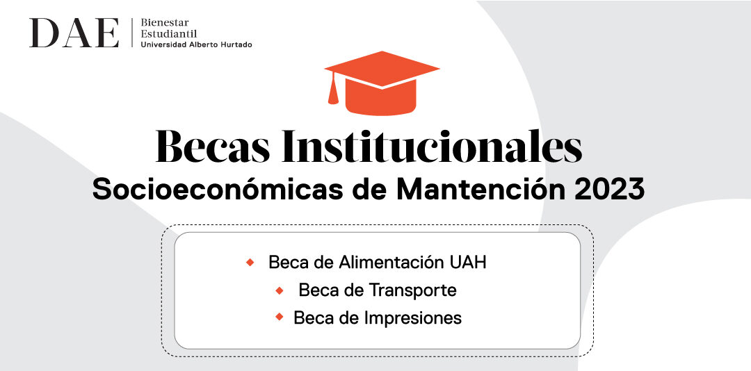 Becas Institucionales Socioeconómicas de Mantención 2023 | UAH |  Universidad Acreditada